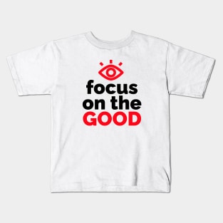 Optimistic Vision: Focus on the Good Kids T-Shirt